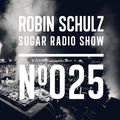 Robin Schulz | Sugar Radio 025