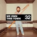 We Own This Town: Volume 32