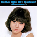 Seiko '80s Hit Medley! [Renewal] -ver.2.0-