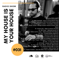My House Is Your House #031