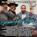 DJ Kenny K Presents Grown Folks Music Vol 1.