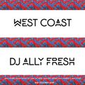 DJ Ally Fresh - West Coast Mixtape