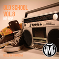 Old School Vol. 8 #HipHop
