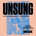 Unsung with Crack Magazine - Samuel T. Herring