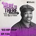 DJ Spinna - Here To Here Radio (Beats 1) - '93 Hip-Hop Mix Ep.134