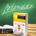 Blondee Deutsch Unterricht 6