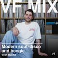 VF Mix: Modern soul, disco and boogie with miche