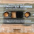 Mixmaster Morris Mixmag Live Vol. 9 - 1993 Mixtape Side B