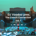 @IAmDJVoodoo pres. The French Connection Vol. 1 (2022-04-01)