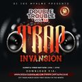 The Double Trouble Mixxtape 2019 Volume 38 Trap Invasion Edition