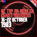 UK TOP 40 : 16 - 22 OCTOBER 1983 - THE CHART BREAKERS