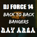 DJ FORCE 14 CLUB BANGERS BASS RAP EAST SAN JOSE BAY AREA