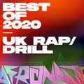 Best of 2020 UK Rap/Drill — Pa Salieu, Dutchavelli, Digga D, M1LLIONZ, Central Cee, M Huncho, 808INK