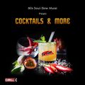 Cocktails & More  - 80s Soul Classics  -  Mixed by Marco Cirillo