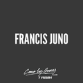 Francis Juno - Exclusive Podcast on Como las Grecas