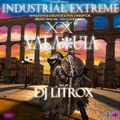 DJ Litrox live @ Valaquia (Industrial Extreme XX) [21-05-2022]