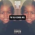 @SHAQFIVEDJ -  The Old School R&B Mix Vol.1