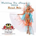 WAITING ON STAGE (2016 SOCA ROAD MIX)