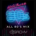 DJ Sachy - All 80's Mix