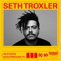 Seth Troxler - Live @ Boiler Room Ibiza DC-10 [07.19]