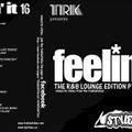 FEELIN IT 16 (part.1) (released in 2010) R&B Hiphop mix