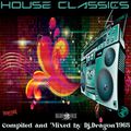 House Classics by Dj.Dragon1965