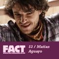 FACT Mix 53: Matias Aguayo 