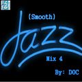 The Music Room's (Smooth) Jazz Mix 4 - By: DOC (06.20.11)