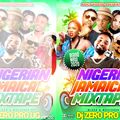 DJ Zero Pro UG - Nigeria, Kenya & Tz Vs Jamaica FreshHits Mixtape #Vol 2 (Non- Stop Western Hits)