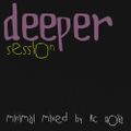 [Deeper] minimal session mixed by Ac Rola ...N'joy it !!!