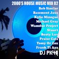 2000's House Music Mix 02 mixed by DJ PICH!