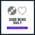 Good News Daily #4