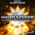 HARD NOISES Chapter 5 - mixed by DJ Giga Dance