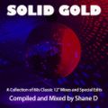 Solid Gold - Mixed by Shane D