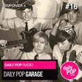 Daily Pop Garage. Un viaje a los orígenes de la independencia