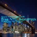 BLISS NYC with Wil Milton Soundtrack Episode # 5 October 2018