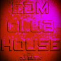 EDM CLUB HOUSE - DJ Set 27.06.2021