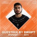 Laidback Luke Presents: DRIIIFT Guest Mix | Mixmash Radio #274