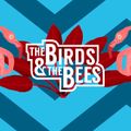 The Birds & The Bees - Secret Awakening 2018