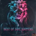 Best Of Sh!t Happens (mixed by Dj Fen!x)