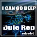I Can Go Deep Reloaded
