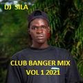 CLUB BANGERS MIX VOL1 - DJ SILA 0759249633