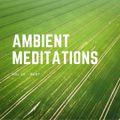 Ambient Meditations Vol 20 - Bent