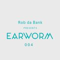 Rob da Bank presents Earworm 004 July 2015