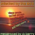 Infected by The 80's Megamix
