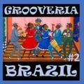 Grooveria Brazil #02 (09 january 2021) Samba Jazz Spirit!!!