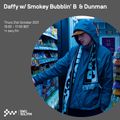 Daffy w/ Smokey Bubblin’ B & Dunman 21ST OCT 2021