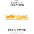 Party Favor x A Month In Isolation 001