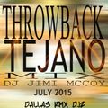 THROWBACK TEJANO MIX- DJ JIMI MCCOY- JULY 2015