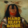 329 - Native American Heritage Month - The Hard, Heavy & Hair Show with Pariah Burke